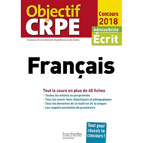 Français : tout le cours en plus de 40 fiches : admissibilité écrit, concours 2018 · Occasion