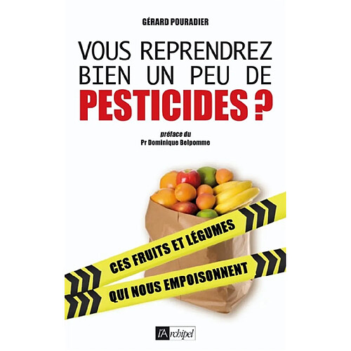 Vous reprendrez bien un peu de pesticides ? : ces fruits et légumes qui nous empoisonnent · Occasion