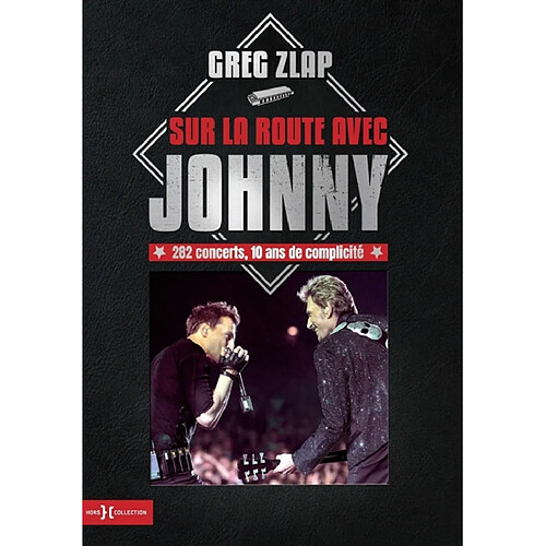 Sur la route avec Johnny : 282 concerts, 10 ans de complicité · Occasion