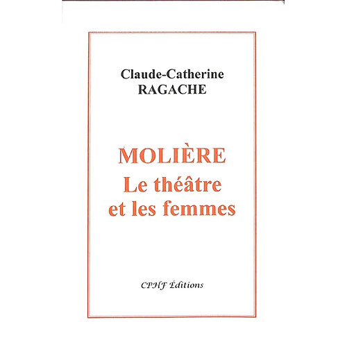 Molière : le théâtre et les femmes · Occasion