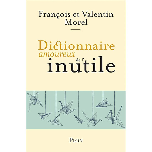 Dictionnaire amoureux de l'inutile · Occasion