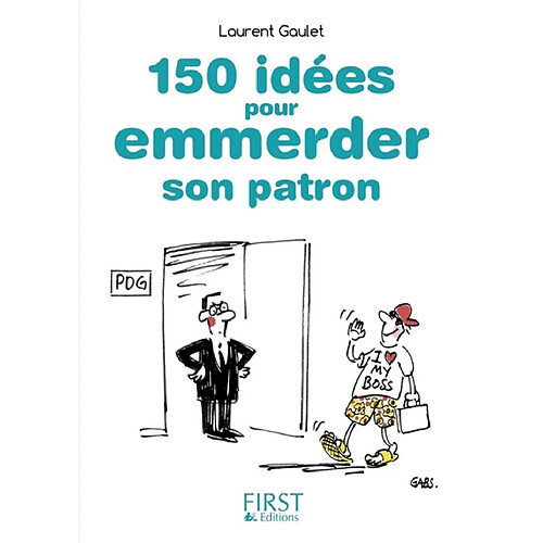 150 idées pour emmerder son patron · Occasion