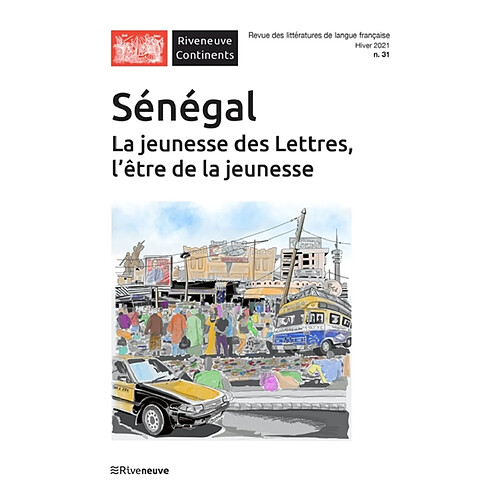 Riveneuve Continents, n° 31. Sénégal : la jeunesse des lettres, l'être de la jeunesse · Occasion