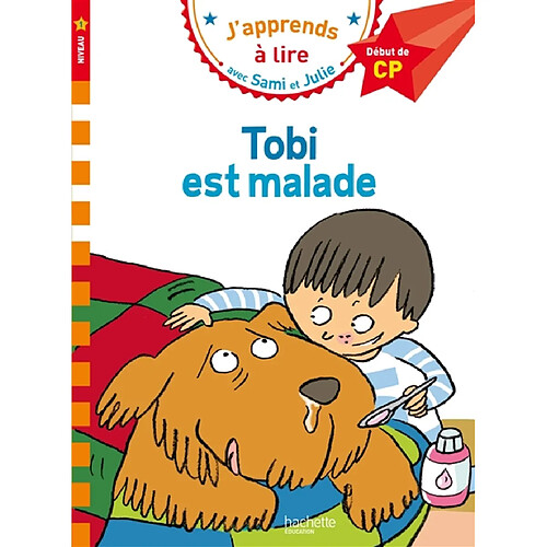 Tobi est malade : niveau 1, début de CP