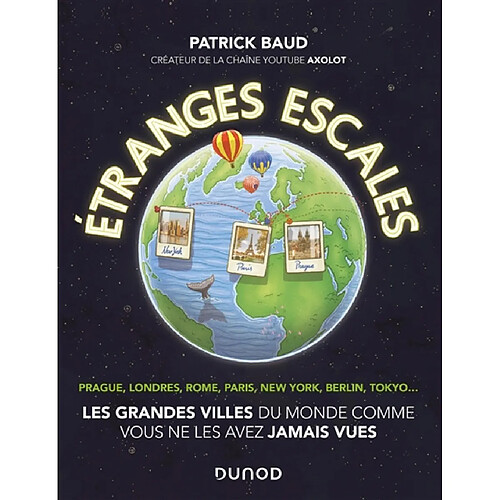 Etranges escales : les grandes villes du monde comme vous ne les avez jamais vues · Occasion