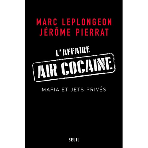 L'affaire Air cocaïne : mafia et jets privés · Occasion