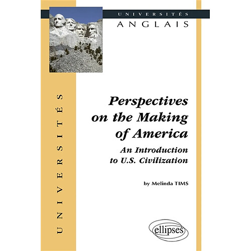 Perspectives on the making of America : an introduction to US civilisation