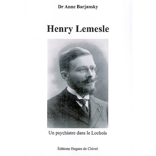 Henry Lemesle : un psychiatre dans le Lochois · Occasion