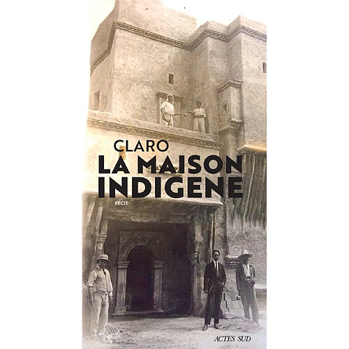 La Maison indigène : récit · Occasion