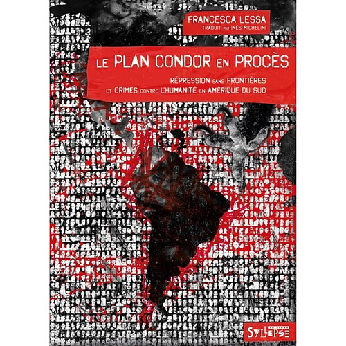 Le plan Condor en procès : répression sans frontières et crimes contre l'humanité en Amérique du Sud · Occasion