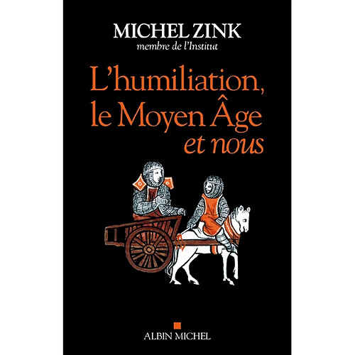 L'humiliation, le Moyen Age et nous · Occasion