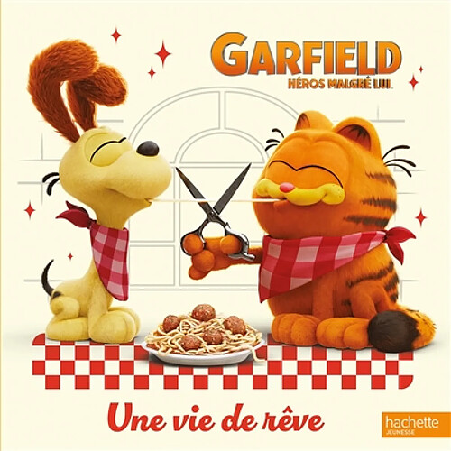 Garfield : héros malgré lui : une vie de rêve