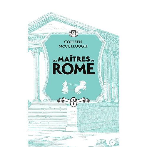 Les maîtres de Rome. Vol. 7. La conquête gauloise