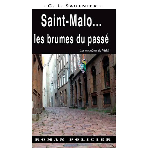 Les enquêtes de Vidal. Saint-Malo... : les brumes du passé · Occasion