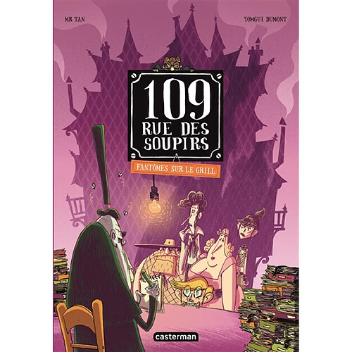 109, rue des Soupirs. Vol. 2. Fantômes sur le grill