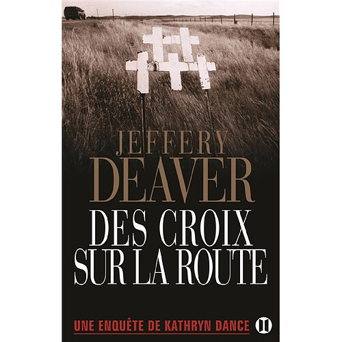 Une enquête de Kathryn Dance. Des croix sur la route · Occasion