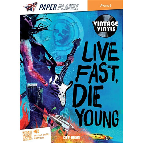 Live fast, die young