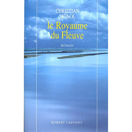 La rivière Espérance. Vol. 2. Le royaume du fleuve · Occasion