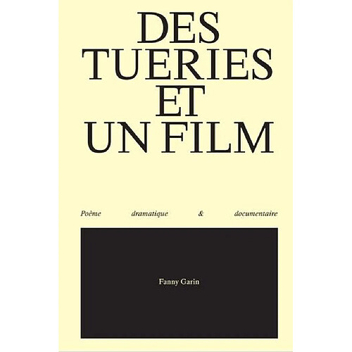 Des tueries et un film : poème dramatique & documentaire · Occasion