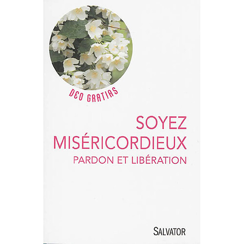 Soyez miséricordieux : pardon et libération · Occasion