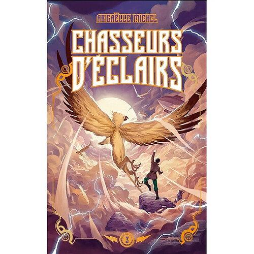 Chasseurs d'éclairs. Vol. 3. Le maître des tempêtes