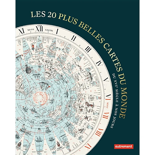 Les 20 plus belles cartes du monde : du XVIe siècle à nos jours