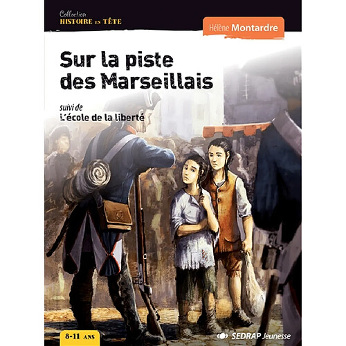 Sur la piste des Marseillais. L'école de la liberté · Occasion