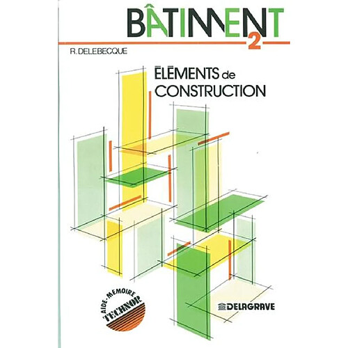 Bâtiment : éléments de construction, CAP, BEP.... Vol. 2 · Occasion