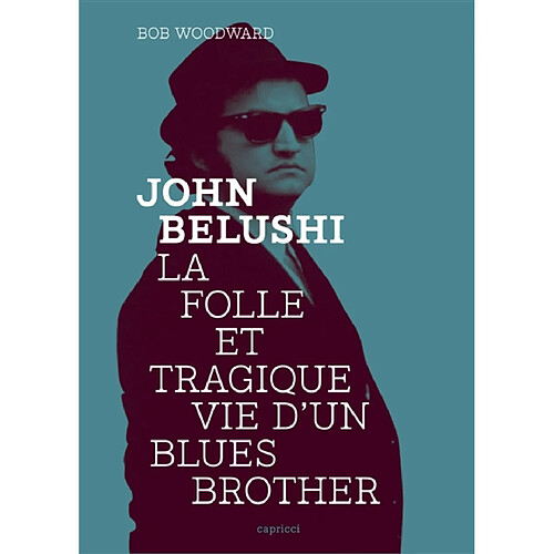 John Belushi : la folle et tragique vie d'un Blues Brother · Occasion