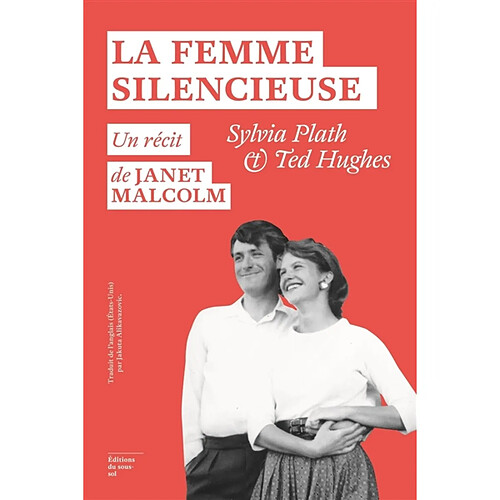 La femme silencieuse : Sylvia Plath et Ted Hughes · Occasion