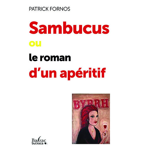 Sambucus ou Le roman d'un apéritif · Occasion