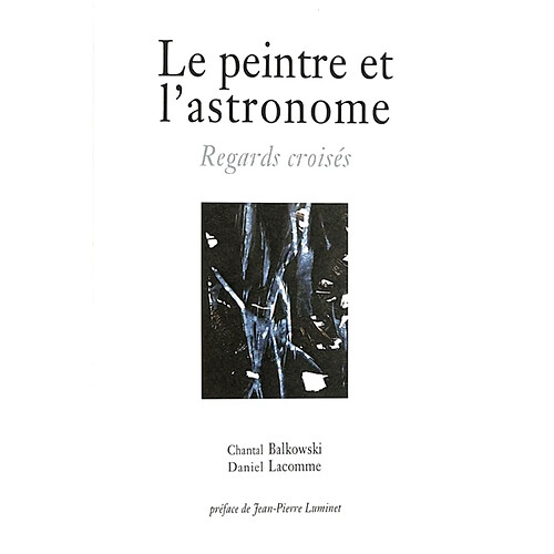 Le peintre et l'astronome : regards croisés