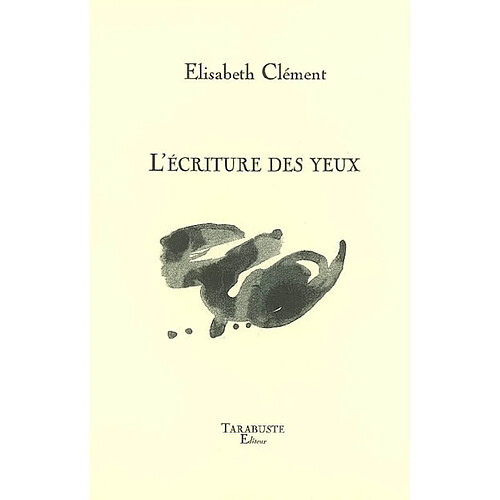 L'écriture des yeux · Occasion