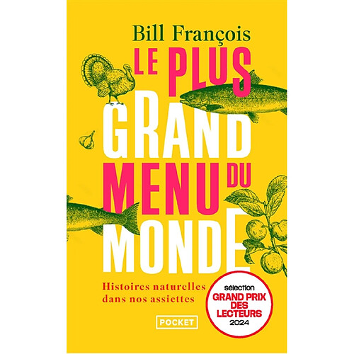 Le plus grand menu du monde : histoires naturelles dans nos assiettes