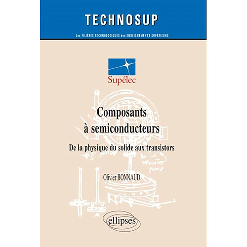 Composants à semi-conducteurs : de la physique du solide aux transistors · Occasion