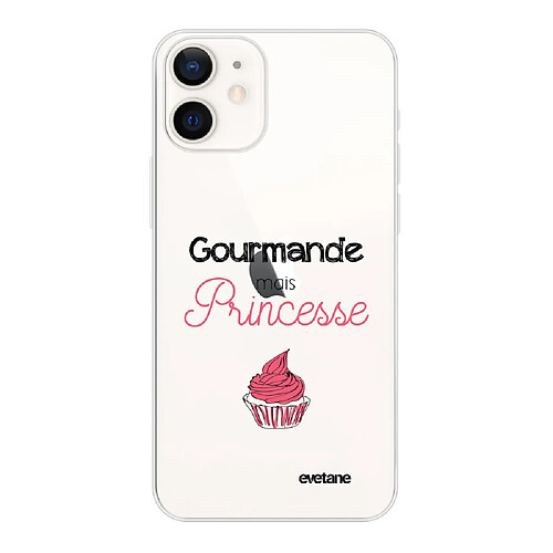 Coque iPhone 12 mini souple transparente Gourmande mais princesse Motif Ecriture Tendance Evetane