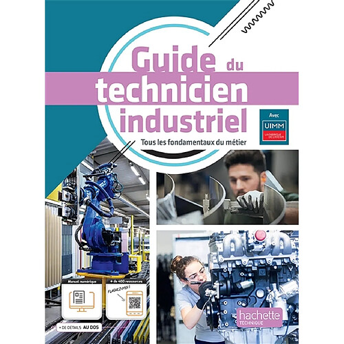 Guide du technicien industriel : tous les fondamentaux du métier