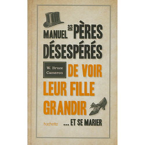 Manuel des pères désespérés de voir leur fille grandir... et se marier · Occasion