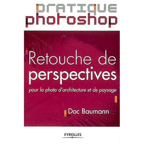 Retouche de perspectives : pour la photo d'architecture et de paysage · Occasion