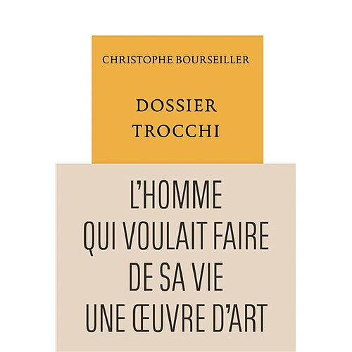 Dossier Trocchi : l'homme qui voulait faire de sa vie une oeuvre d'art · Occasion