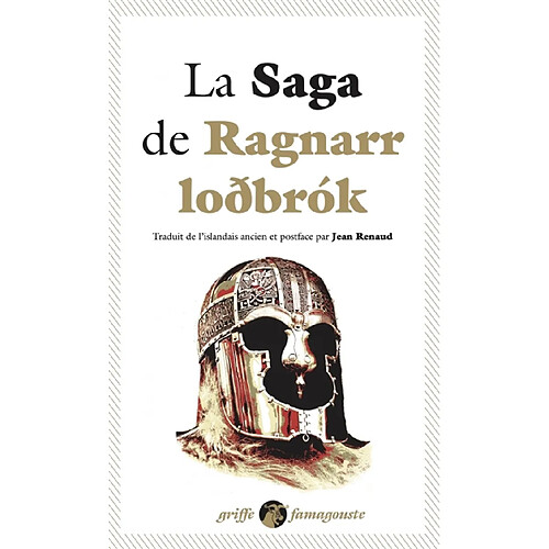 La saga de Ragnarr lodbrok. Ragnars saga lodbrokar. Dit des fils de Ragnarr. Pattr af Ragnars sonum. Chant de Kraka. Krakumal · Occasion