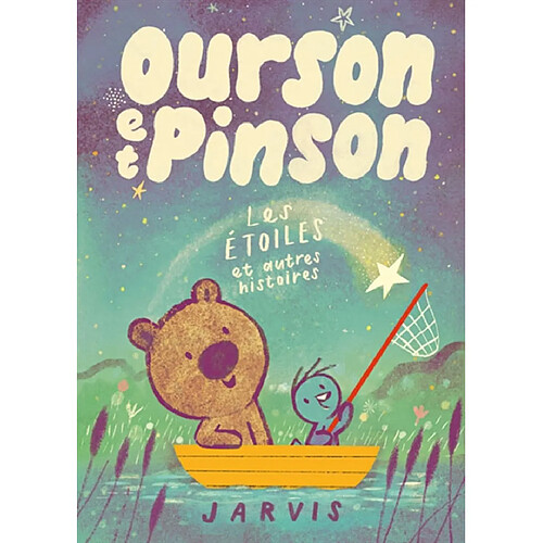 Ourson et Pinson. Vol. 2. Les étoiles et autres histoires