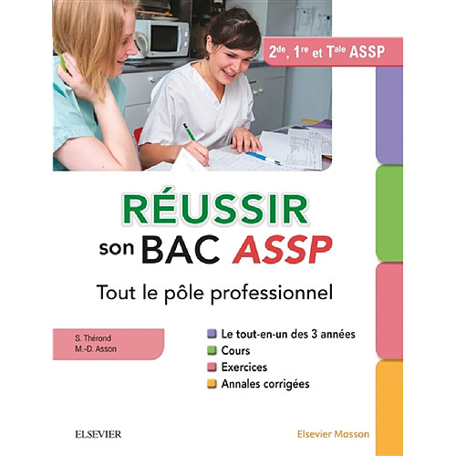 Réussir son bac ASSP, 2de, 1re et terminale ASSP : tout le pôle professionnel : le tout-en-un des 3 années, cours, exercices, annales corrigées · Occasion