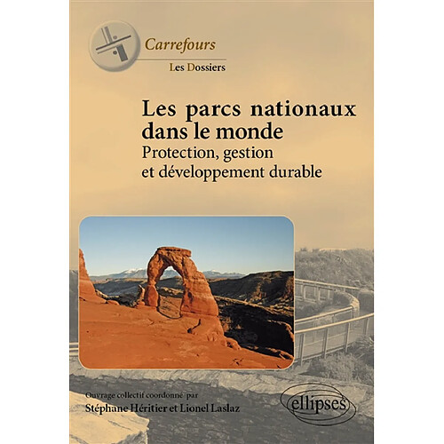 Les parcs nationaux dans le monde : protection, gestion et développement durable · Occasion