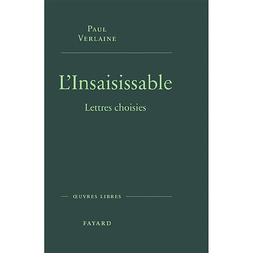 L'insaisissable : lettres choisies · Occasion