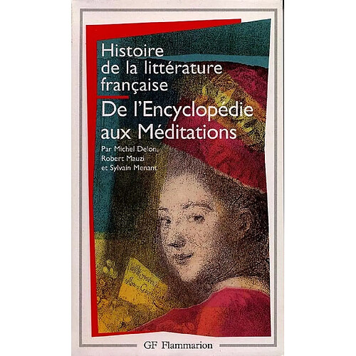 Histoire de la littérature française. Vol. 6. De l'Encyclopédie aux Méditations · Occasion