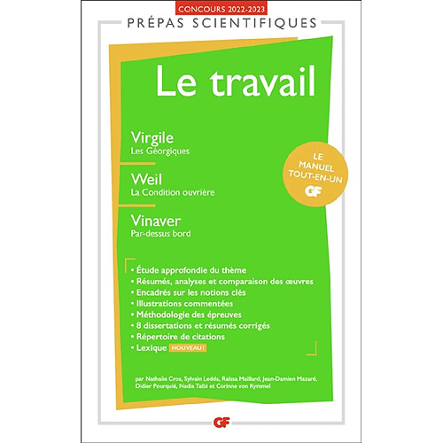 Le travail : Virgile, Les Géorgiques ; Weil, La condition ouvrière ; Vinaver, Par-dessus bord : prépas scientifiques, concours 2022-2023 · Occasion