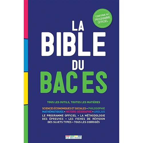 La bible du bac ES : tous les outils, toutes les matières : sciences économiques et sociales, philosophie, mathématiques, histoire-géographie, anglais · Occasion