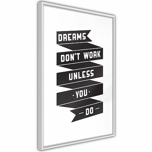 Paris Prix Affiche Murale Encadrée Dreams Don't Come True on Their Own II 40 x 60 cm Blanc