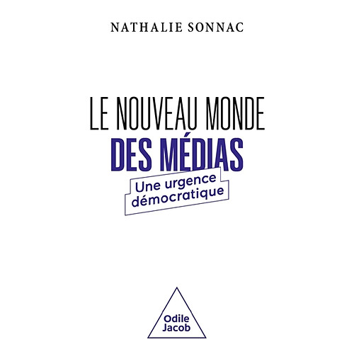 Le nouveau monde des médias : une urgence démocratique · Occasion